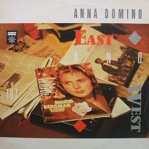 ANNA DOMINO / アンナ・ドミノ / EAST & WEST / イースト・アンド・ウェスト