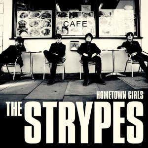 STRYPES / ストライプス / HOMETOWN GIRLS (7")