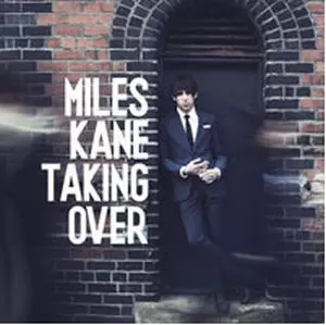 MILES KANE / マイルズ・ケイン / TAKING OVER (7")