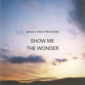 MANIC STREET PREACHERS / マニック・ストリート・プリーチャーズ / SHOW ME THE WONDER (1) (7")