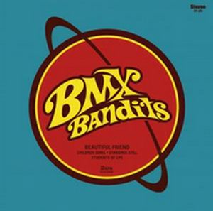 BMX BANDITS / BMX・バンディッツ / BEAUTIFUL FRIEND (7")