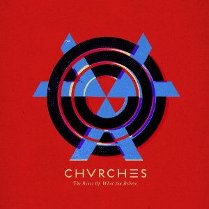 CHVRCHES / チャーチズ / BONES OF WHAT YOU BELIEVE (LP)