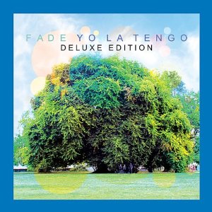 YO LA TENGO / ヨ・ラ・テンゴ / FADE: DELUXEEDITION (2CD)