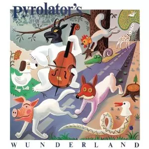 PYROLATOR / ピロレイター / PYROLATOR'S WUNDERLAND