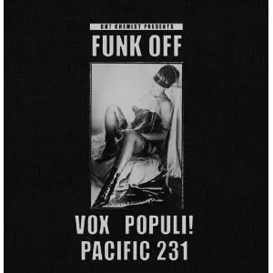 CUT CHEMIST / カット・ケミスト / CUT CHEMIST PRESENTS FUNK OFF: VOX POPULI! / PACIFIC 231 (2LP + 7")