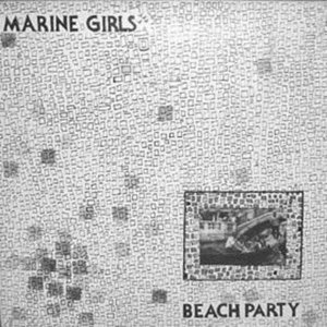 MARINE GIRLS / マリン・ガールズ / BEACH PARTY (LP)