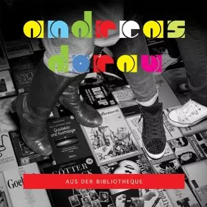 ANDREAS DORAU / アンドレアス・ドーラウ / AUS DER BIBLIOTHEQUE   