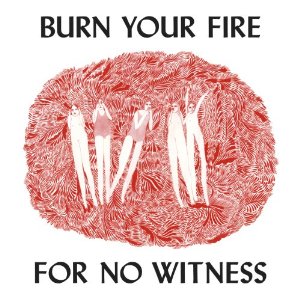 ANGEL OLSEN / エンジェル・オルセン / BURN YOUR FIRE FOR NO WITNESS
