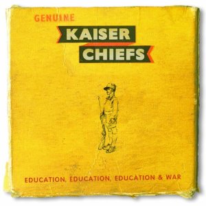 KAISER CHIEFS / カイザー・チーフス / EDUCATION, EDUCATION, EDUCATION & WAR