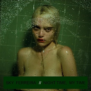 SKY FERREIRA / スカイ・フェレイラ / NIGHT TIME, MY TIME (2CD)
