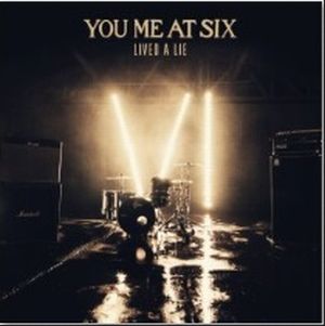 YOU ME AT SIX / ユー・ミー・アット・シックス / LIVED A LIE (7")