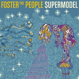 FOSTER THE PEOPLE / フォスター・ザ・ピープル / SUPERMODEL  / スーパーモデル        