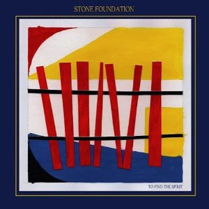 STONE FOUNDATION / ストーン・ファンデーション / TO FIND THE SPIRIT