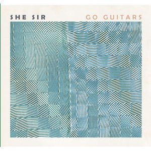 SHE SIR / シー・サー / GO GUITARS / ゴー・ギターズ