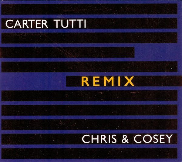 CARTER TUTTI / カーター・トゥッティ / REMIXED / CHRIS & COSEY (CD)