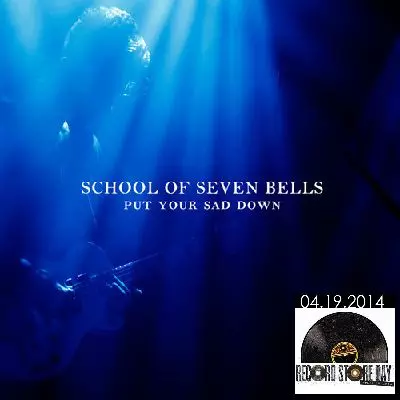 SCHOOL OF SEVEN BELLS / スクール・オブ・セヴン・ベルズ / PUT YOUR SAD DOWN (7")