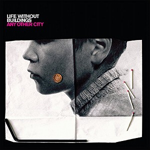 LIFE WITHOUT BUILDINGS / ライフ・ウィズアウト・ビルディングス / ANY OTHER CITY (LP)