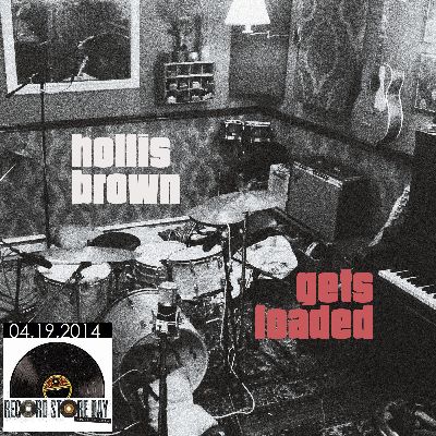 HOLLIS BROWN / HOLLIS BROWN GETS LOADED (LP)