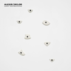 ALEXIS TAYLOR / アレクシス・テイラー / AWAIT BARBARIANS (LP)