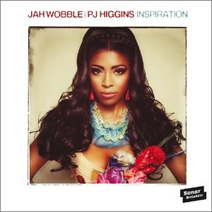 JAH WOBBLE PRESENTS PJ HIGGINS / ジャー・ウォブル・プレゼンツ・PJ・ヒギンス / INSPIRATION / インスピレーション