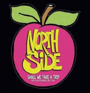 NORTHSIDE / ノースサイド / SHALL WE TAKE A TRIP THE FACTORY RECORDINGS 1990-1991 (2CD)