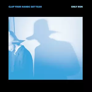 CLAP YOUR HANDS SAY YEAH / クラップ・ユア・ハンズ・セイ・ヤー / ONLY RUN (LP)