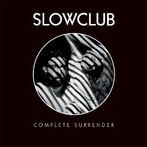 SLOW CLUB / スロウ・クラブ / COMPLETE SURRENDER (LP)