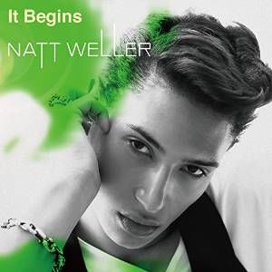 NATT WELLER / ナット・ウェラー / イット・ビギンズ      