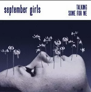 SEPTEMBER GIRLS / セプテンバー・ガールズ / TALKING (7")