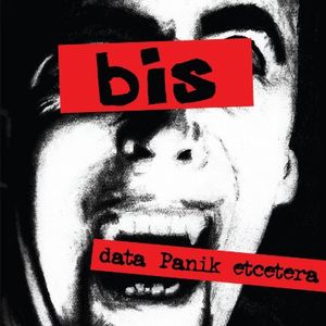 BIS / DATA PANIK ETCETERA / データ・パニック・エトセトラ