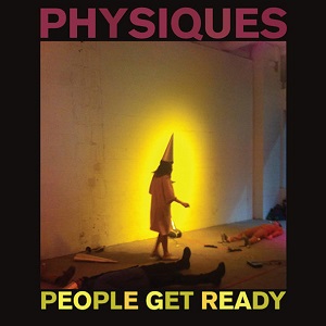 PEOPLE GET READY / PHYSIQUES
