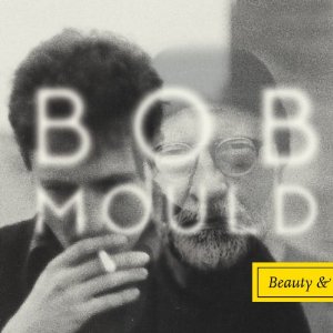 BOB MOULD / ボブ・モールド / BEAUTY & RUIN