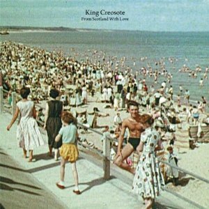 KING CREOSOTE / キング・クレオソート / FROM SCOTLAND WITH LOVE