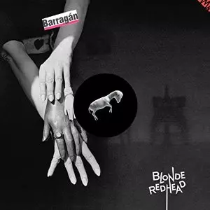BLONDE REDHEAD / ブロンド・レッドヘッド / BARRAGAN