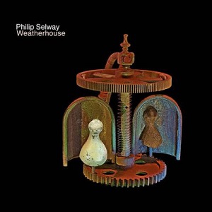 フィリップ・セルウェイ / WEATHERHOUSE (LP)