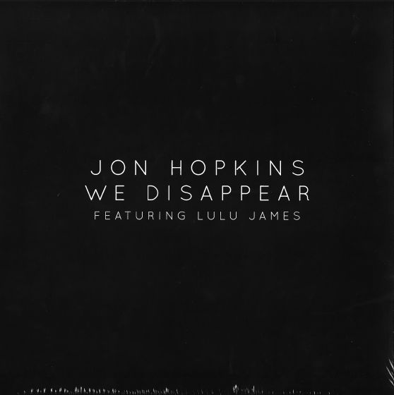 JON HOPKINS FEATURING LULU JAMES / WE DISAPPEAR (12")