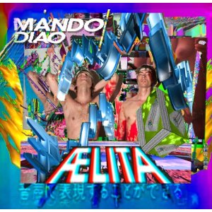 MANDO DIAO / マンドゥ・ディアオ / AELITA