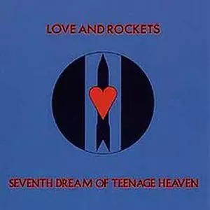 LOVE AND ROCKETS / ラヴ・アンド・ロケッツ / SEVENTH DREAM OF TEENAGE HEAVEN (150 GRAM OPAQUE RED)