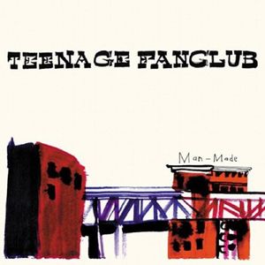 TEENAGE FANCLUB / ティーンエイジ・ファンクラブ / MAN-MADE (LP/180G)