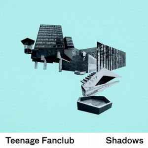TEENAGE FANCLUB / ティーンエイジ・ファンクラブ / SHADOWS (LP)
