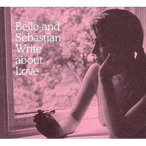 BELLE & SEBASTIAN / ベル・アンド・セバスチャン / WRITE ABOUT LOVE (LP)