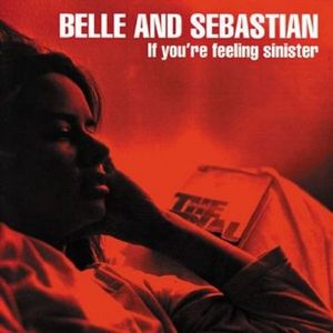 BELLE & SEBASTIAN / ベル・アンド・セバスチャン / IF YOU'RE FEELING SINISTER (LP)