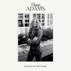 TRACKS OF MY YEARS (DELUXE EDITION)/BRYAN ADAMS/ブライアン