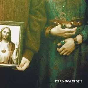 DEAD HORSE ONE / デッド・ホース・ワン / WITHOUT LOVE WE PERISH / ウィズアウト・ラブ・ウィー・ペアリッシュ