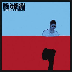 NOEL GALLAGHER'S HIGH FLYING BIRDS / ノエル・ギャラガーズ・ハイ・フライング・バーズ / IN THE HEAT OF THE MOMENT (7") (LIMITED)