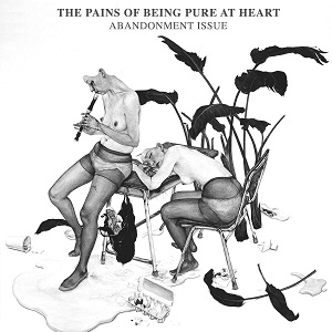 PAINS OF BEING PURE AT HEART / ペインズ・オブ・ビーイング・ピュア・アット・ハート / アバンダンメント・イシュー