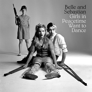 BELLE & SEBASTIAN / ベル・アンド・セバスチャン / GIRLS IN PEACETIME WANT TO DANCE (2LP)