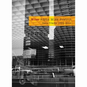 WILCO / ウィルコ / ALPHA MIKE FOXTROT: RARE TRACKS 1994 - 2014 (4CD)