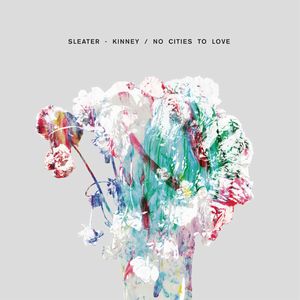 SLEATER-KINNEY / スリーター・キニー / NO CITIES TO LOVE (DELUXE 2LP (LP+12"))
