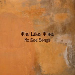 LILAC TIME / ライラック・タイム / NO SAD SONGS / ノー・サッド・ソングス